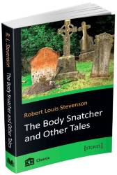 Stevenson Robert: The Body Snatcher and Other Tales