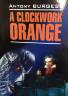 Antony Burgess: A Clockwork Orange