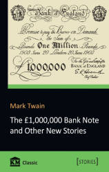 Mark Twain: The f 1.000.000 Bank Note and Other New Stories