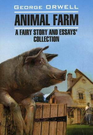 Animal farm george orwell essay